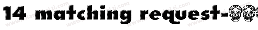 14 matching request字体转换